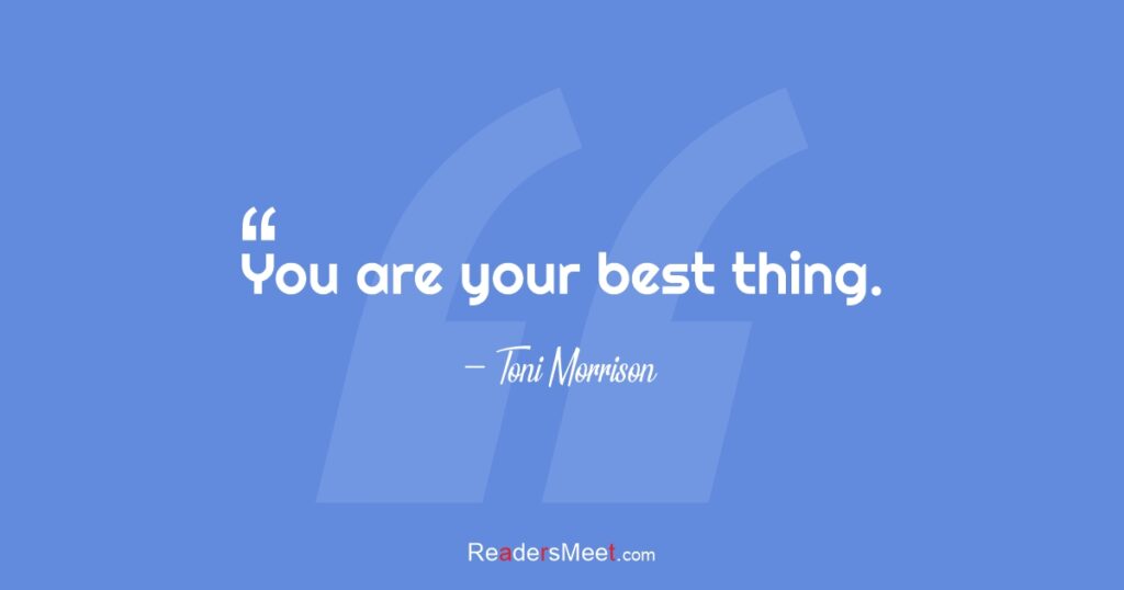 Get Instant Motivation By 10 Toni Morrison Quotes Readersmeet