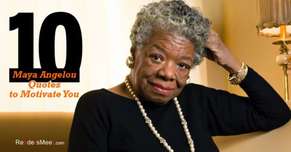 10 Maya Angelou Quotes to Motivate You | Readers Meet