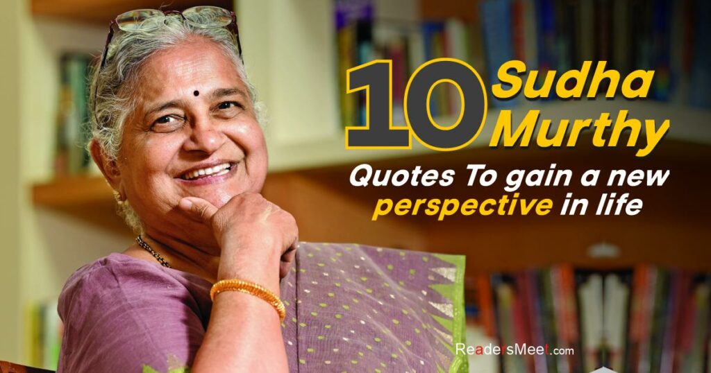 10 Sudha Murthy Quotes to gain a new perspective in life