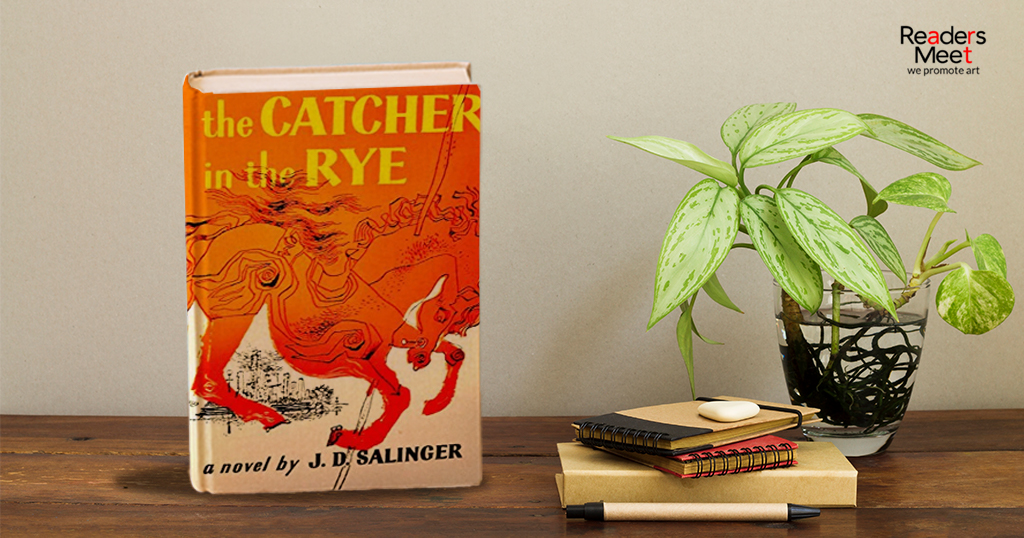 the Catcher in the Rye by J.D. Salinger