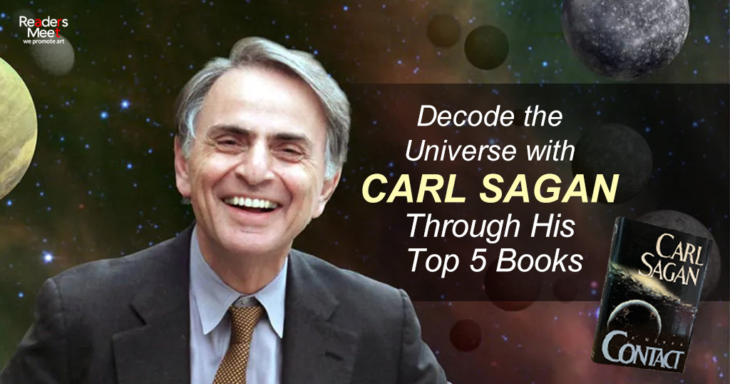 Carl Sagan the master of the Universe and planetary studies.