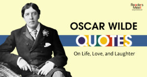 Oscar Wilde Quotes - On Life, Love, and Laughter