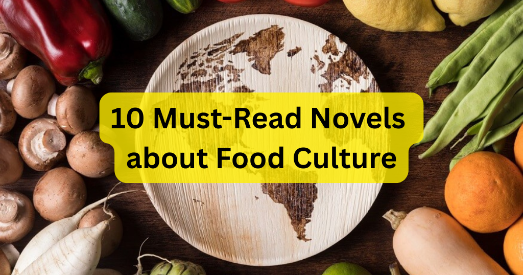 Top 10 novels about food culture